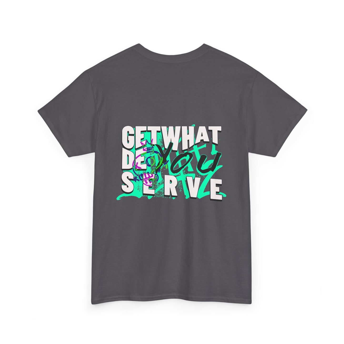 Get What You Deserve Graphic Tee — Bold Retro Snake Back Print