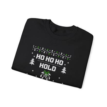Holiday Sweatshirt — "Ho Ho Ho Hold My Drink" Ugly Christmas Sweater Style