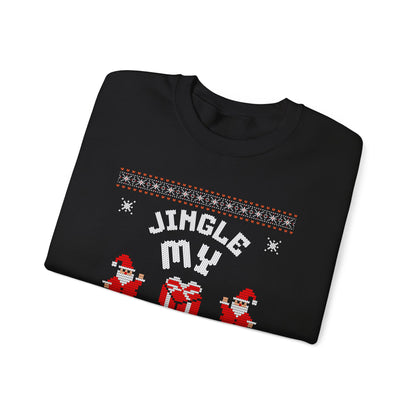 Christmas Sweatshirt - "Jingle My Bells" Funny Santa Ugly Holiday Crewneck