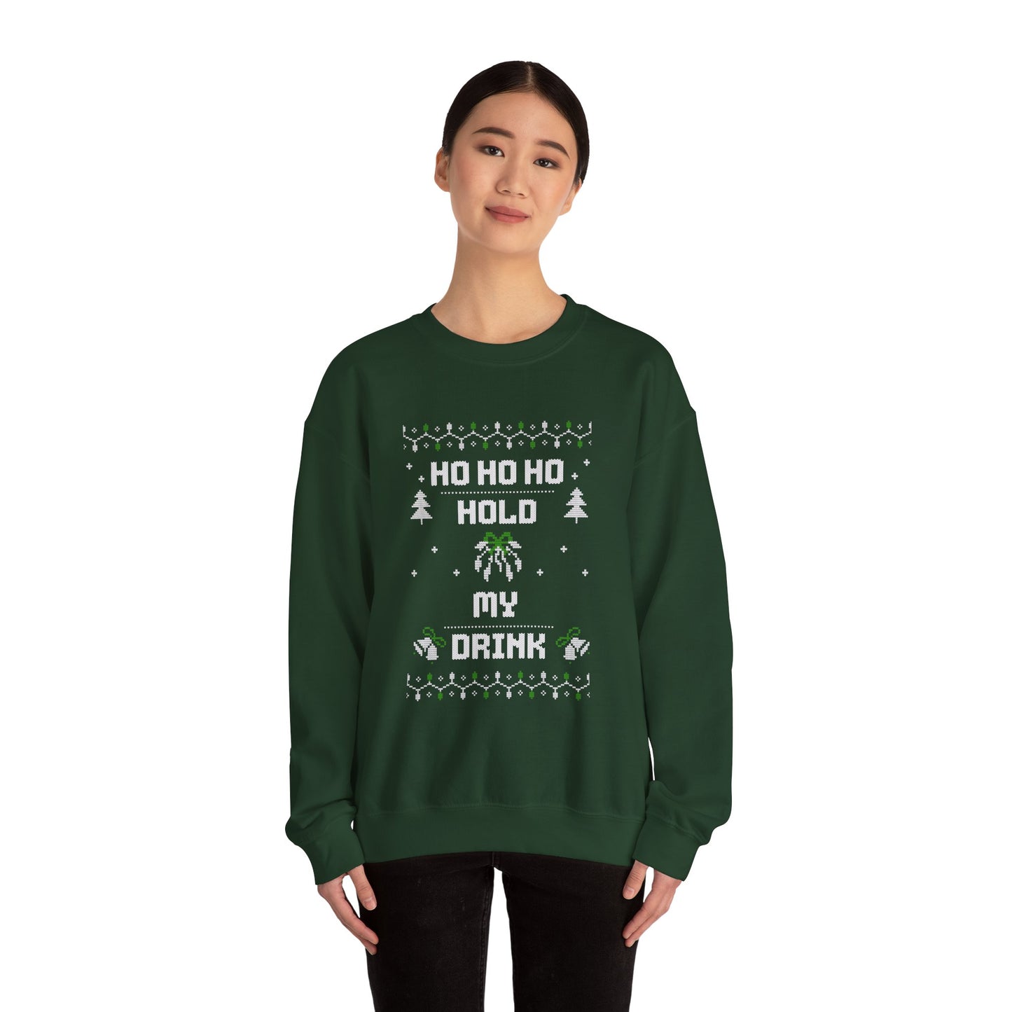Holiday Sweatshirt — "Ho Ho Ho Hold My Drink" Ugly Christmas Sweater Style