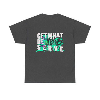 Get What You Deserve Graphic Tee — Bold Retro Snake Back Print