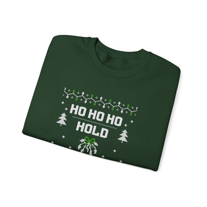Holiday Sweatshirt — "Ho Ho Ho Hold My Drink" Ugly Christmas Sweater Style