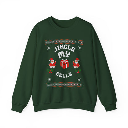 Christmas Sweatshirt - "Jingle My Bells" Funny Santa Ugly Holiday Crewneck
