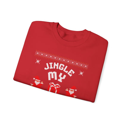Christmas Sweatshirt - "Jingle My Bells" Funny Santa Ugly Holiday Crewneck